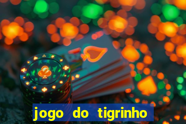 jogo do tigrinho falso para brincar